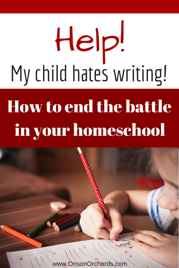 Help! My Child Hates Writing!